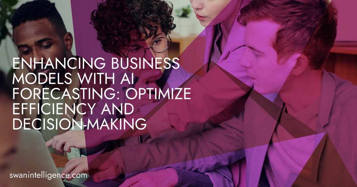 Enhancing Business Models with AI Forecasting: Optimize Efficiency and ...