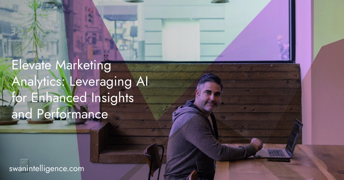 Elevate Marketing Analytics: Leveraging AI for Enhanced Insights and Performance