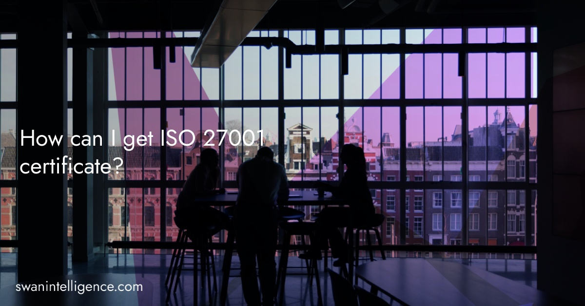 How can I get ISO 27001 certificate?