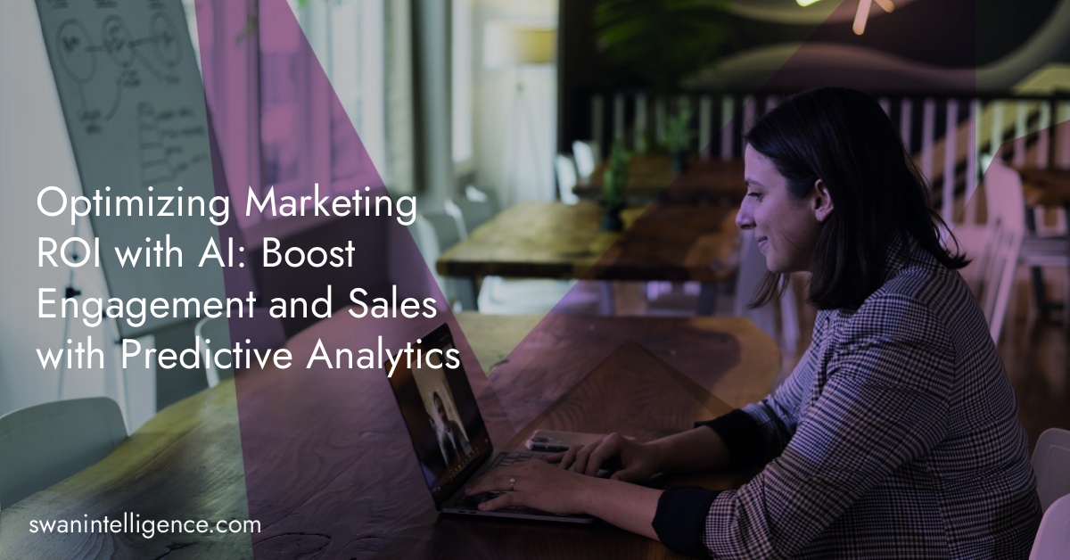 Optimizing Marketing ROI with AI: Boost Engagement and Sales with Predictive Analytics