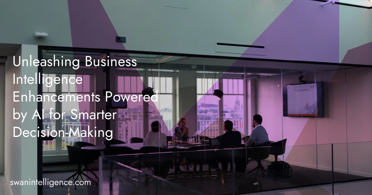 Unleashing Business Intelligence Enhancements Powered by AI for Smarter Decision-Making