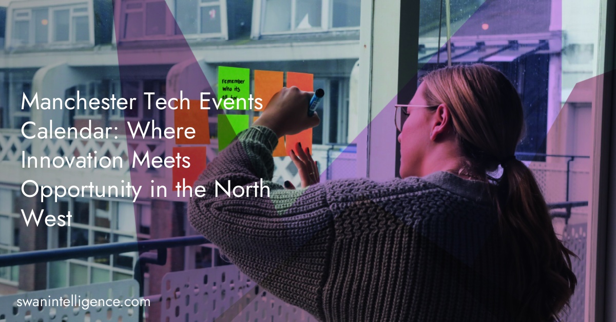 Manchester Tech Events Calendar: Where Innovation Meets Opportunity in the North West