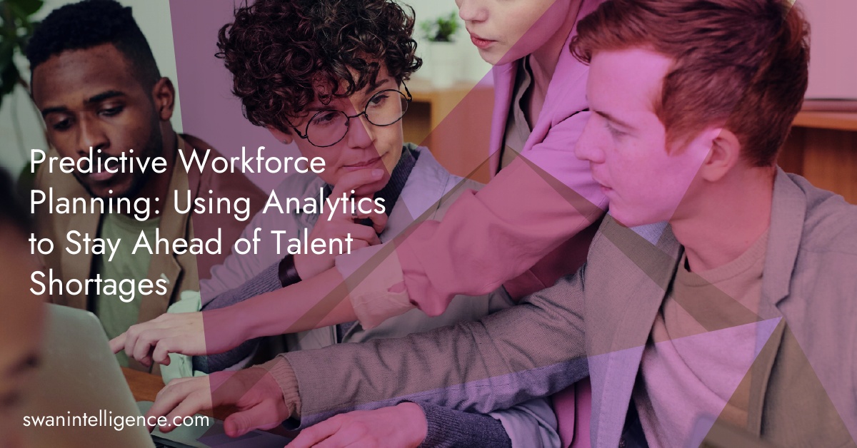 Predictive Workforce Planning: Using Analytics to Stay Ahead of Talent Shortages